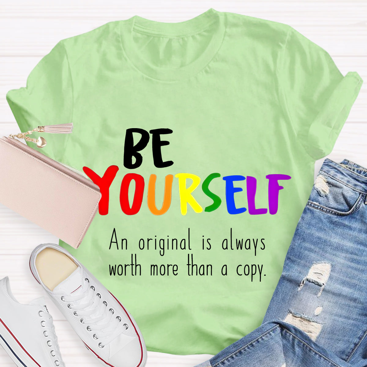 Be Yourself An Original Is Always Worth More Than A Copy Teacher T-Shirt
