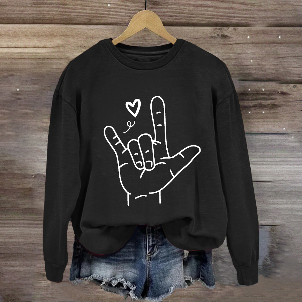 Sign Language Love Needs No Words Sweatshirt