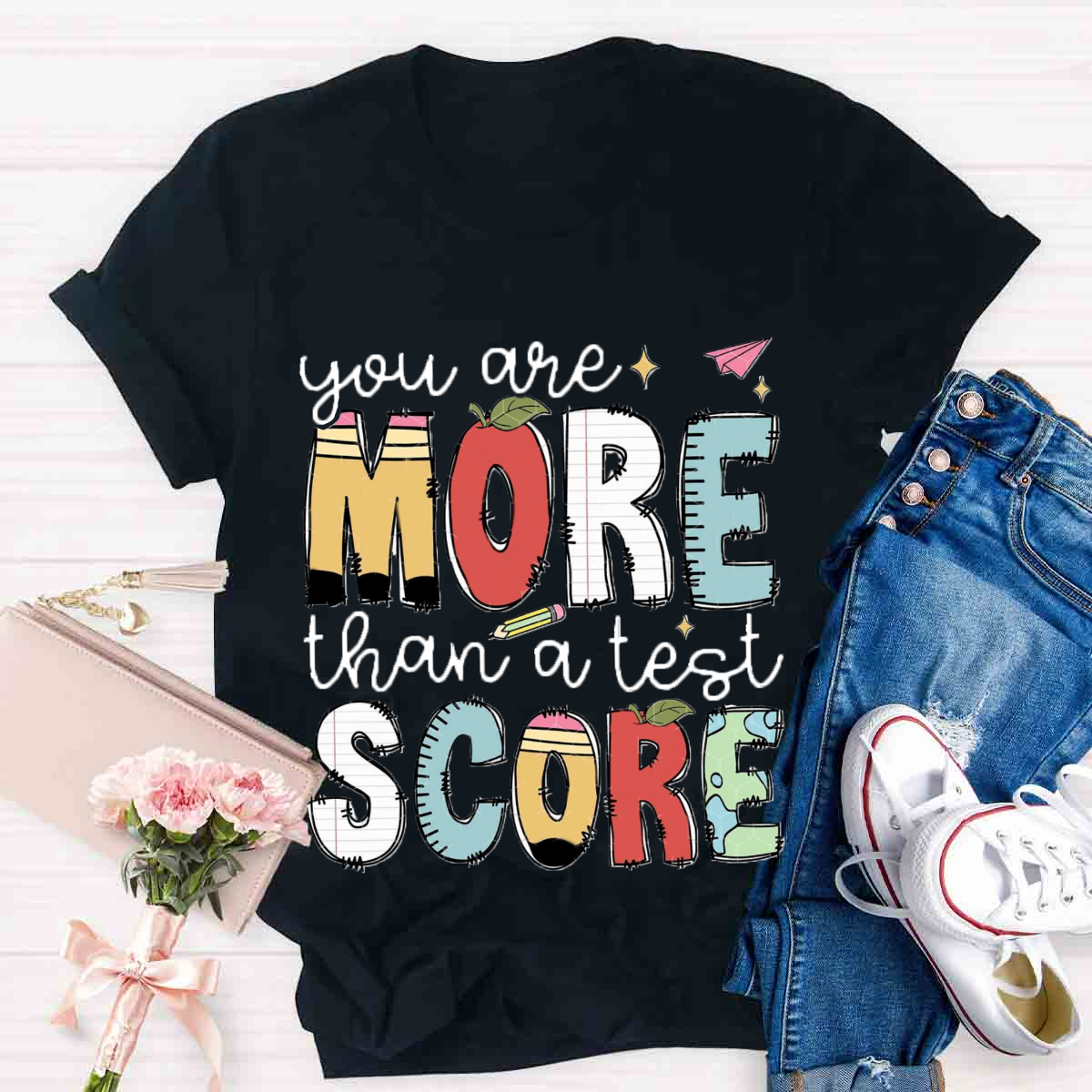 You Are More Than A Test Score T-Shirt