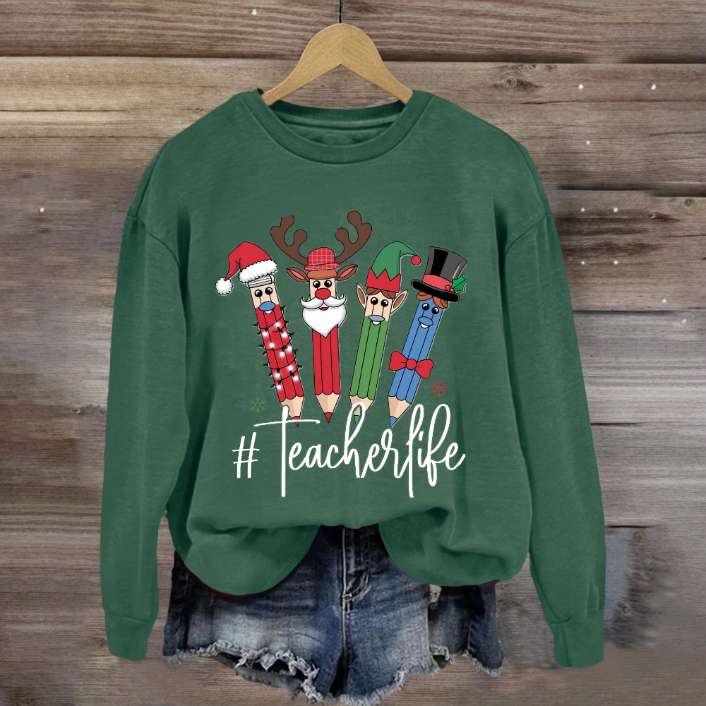 Teacher Life Christmas Quartette Pencil Print Sweatshirt