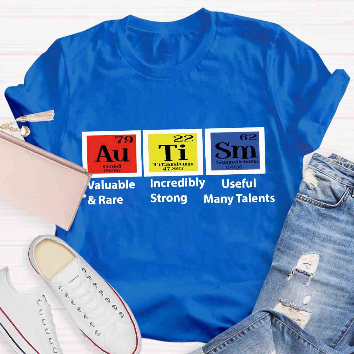 Autism Periodic Table Valuable Incredibly Teacher T-Shirt