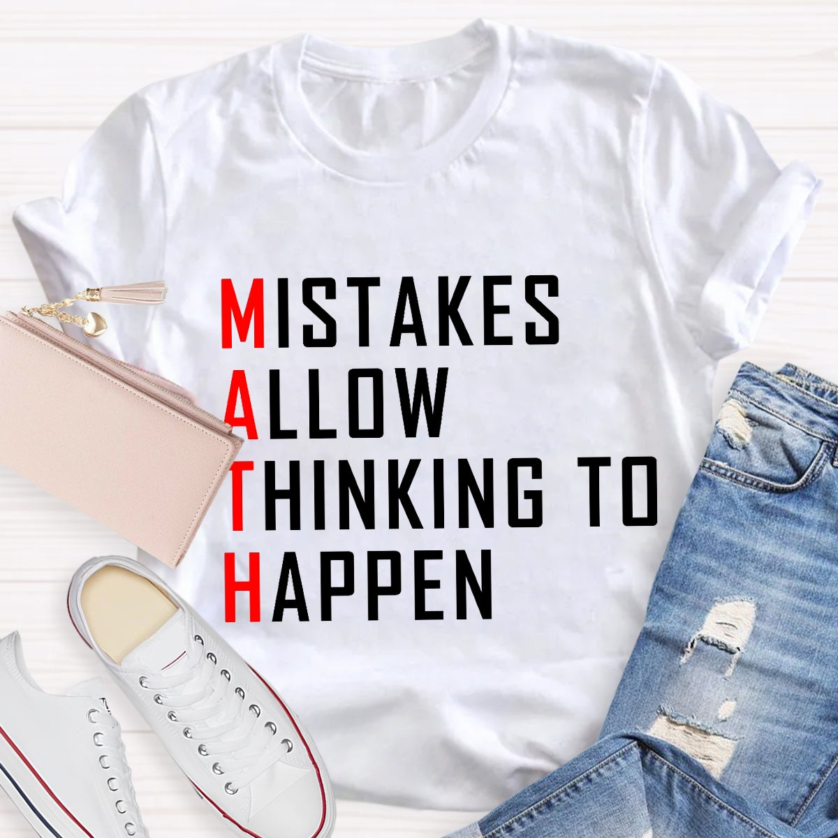 Mistakes Allow Thinking to Happen Math Teacher T-Shirt