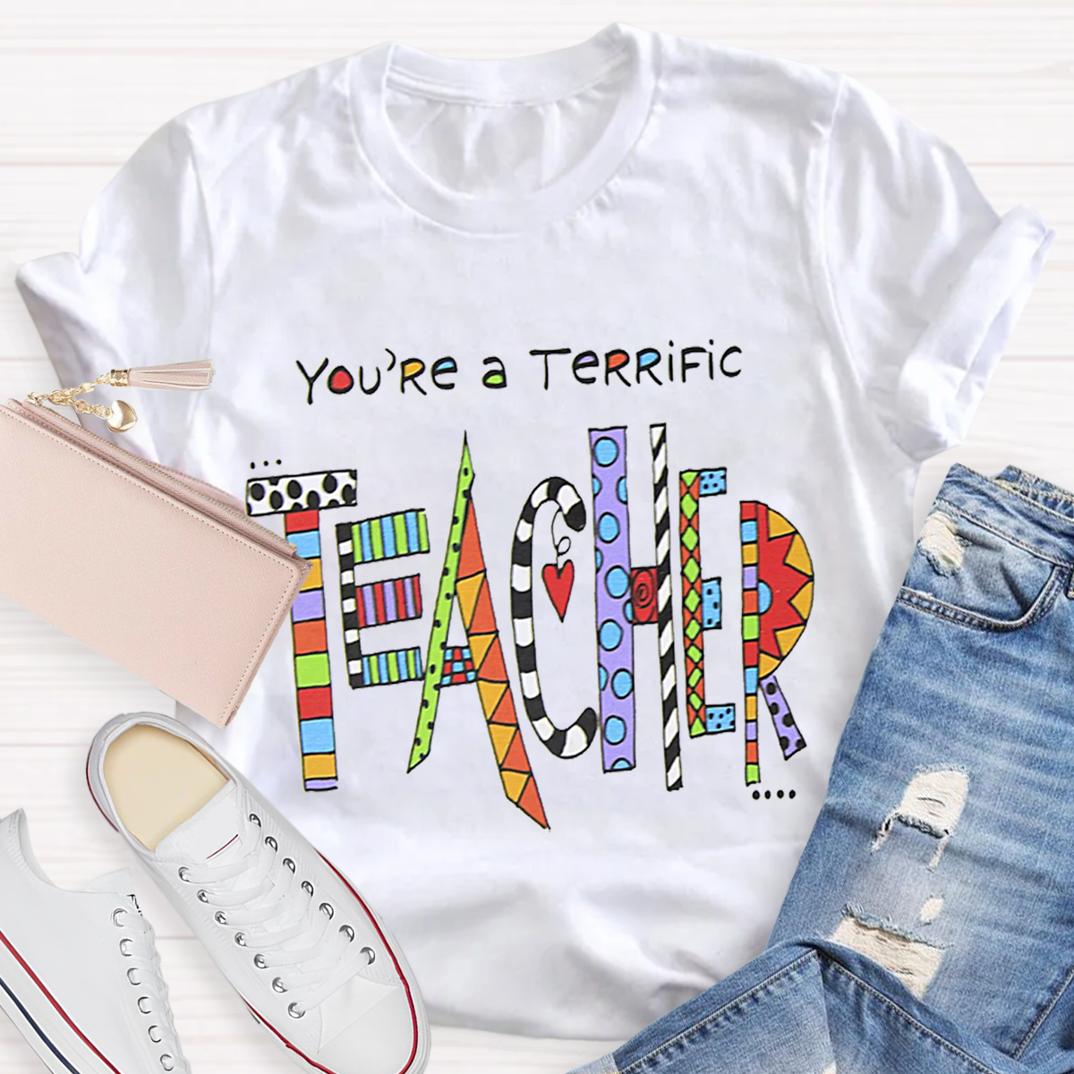 You Are A Terrific Teacher T-Shirt