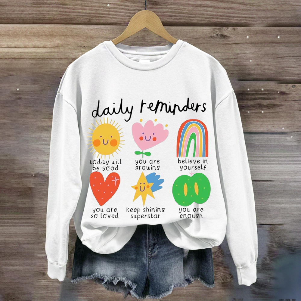 Daily Reminders Positive Teacher Sweatshirt