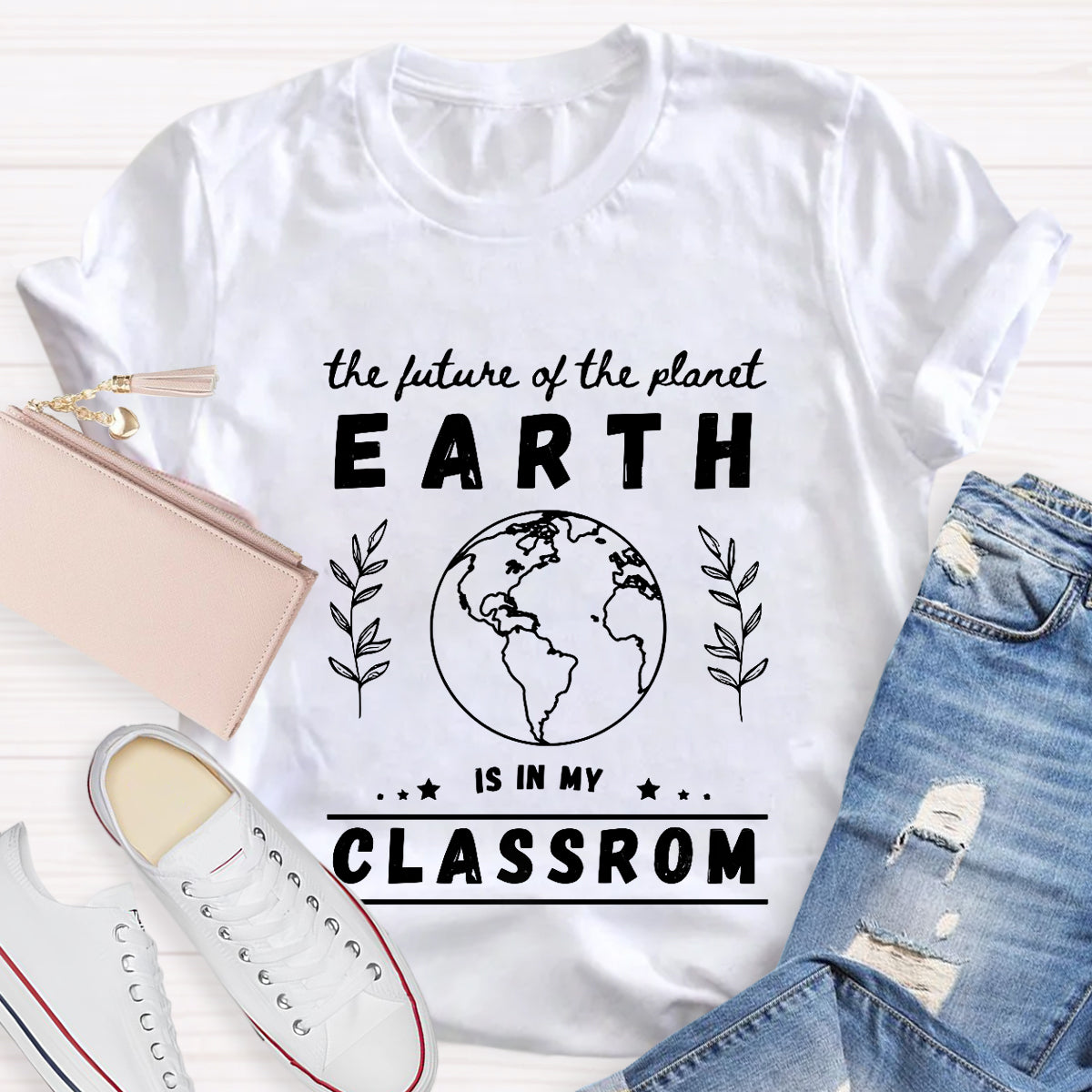 The Future Of Planet Earth Is In My Classroom T-Shirt