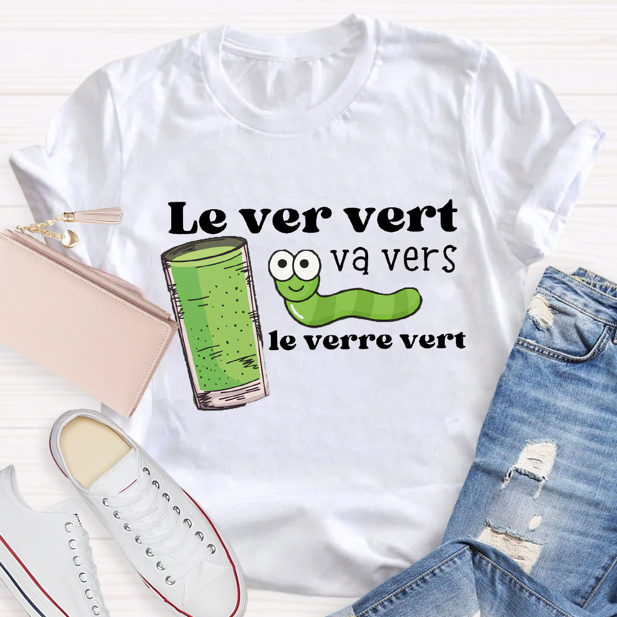 Le Ver Vert Va Vers Le Verre Vert French Teacher T-Shirt