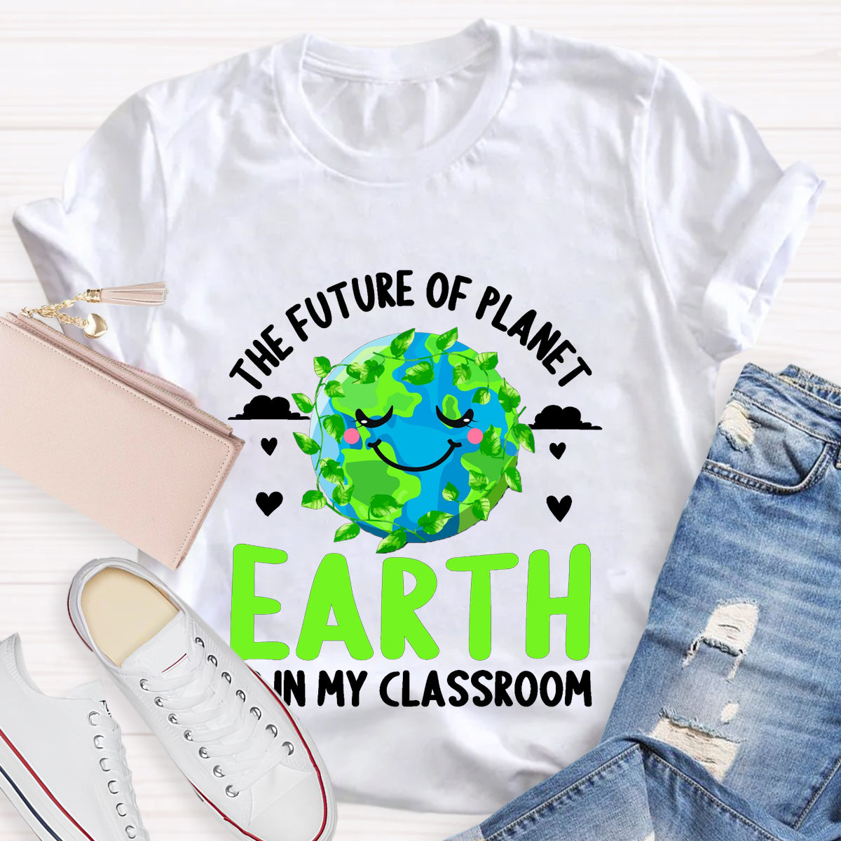 The Future Of Planet Earth Is In My Classroom Teacher T-Shirt