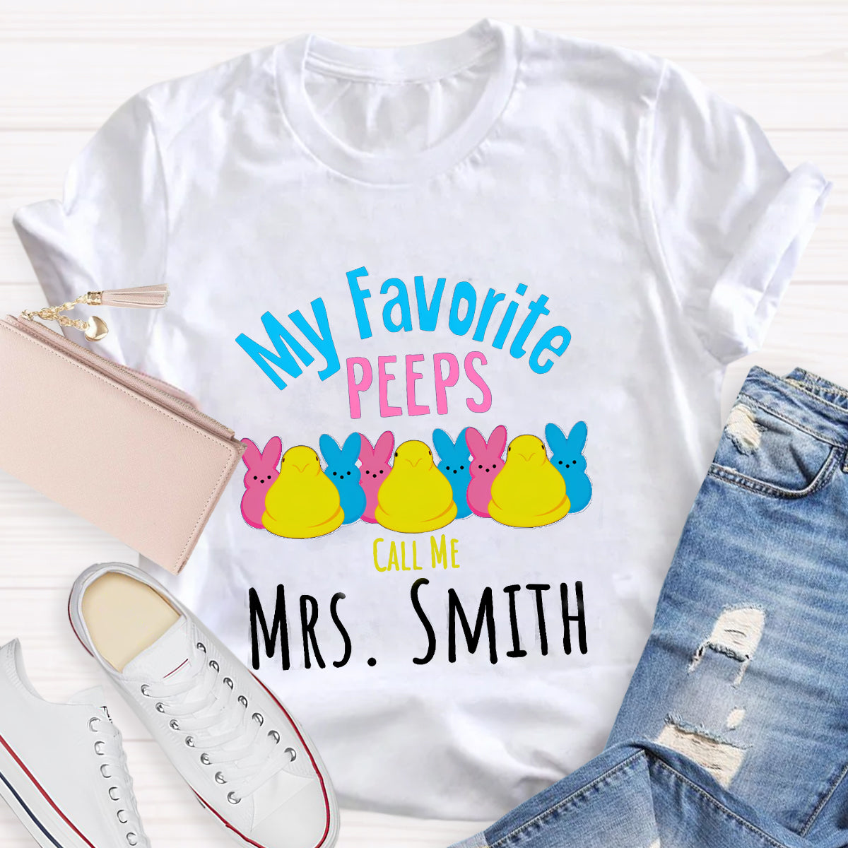 Personalized Name My Favorite Peeps Call Me Teacher T-Shirt