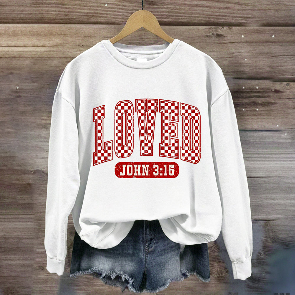 Valentine Loved John 3:16 Sweatshirt