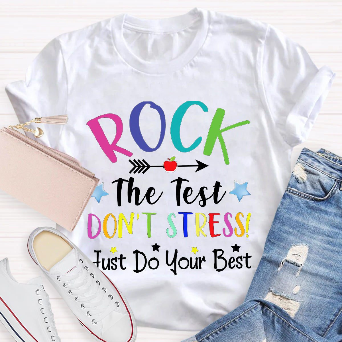 Rock The Test Don't Stress Just Do Your Best T-Shirt