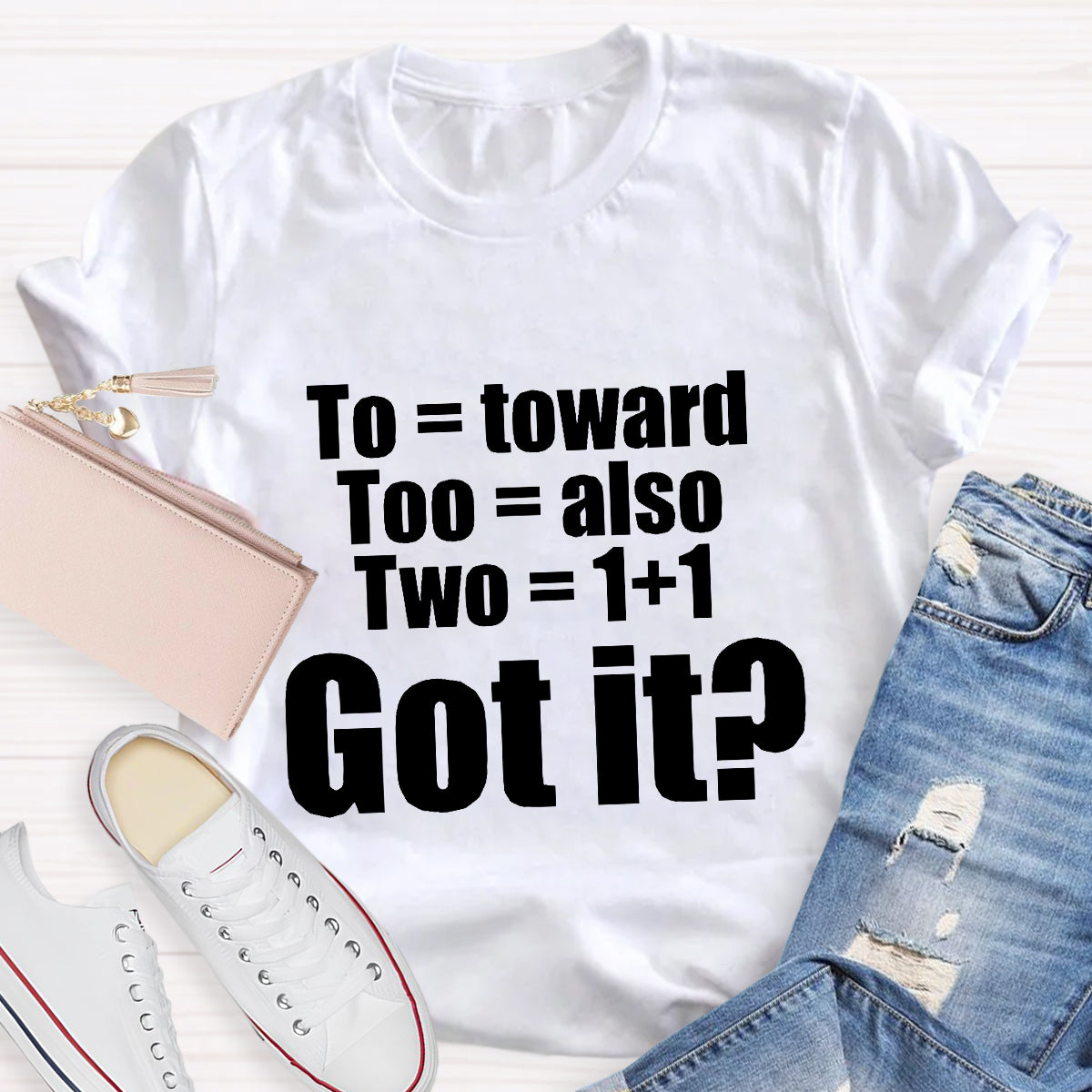 To Too Two Grammar T-Shirt