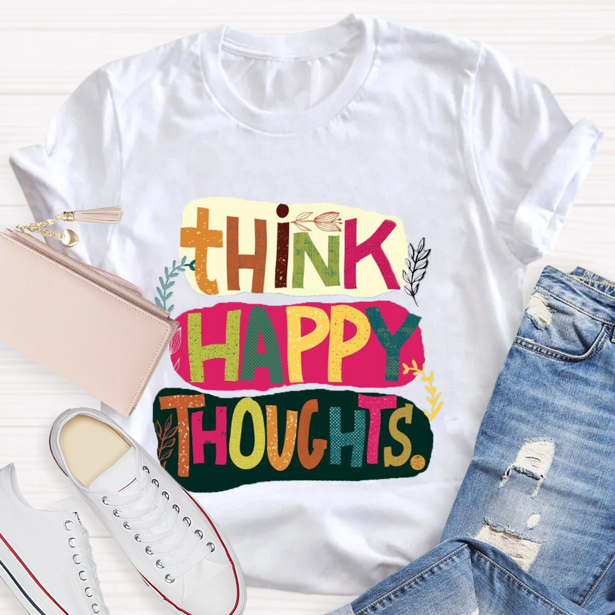 Think Happy Thoughts T-Shirt