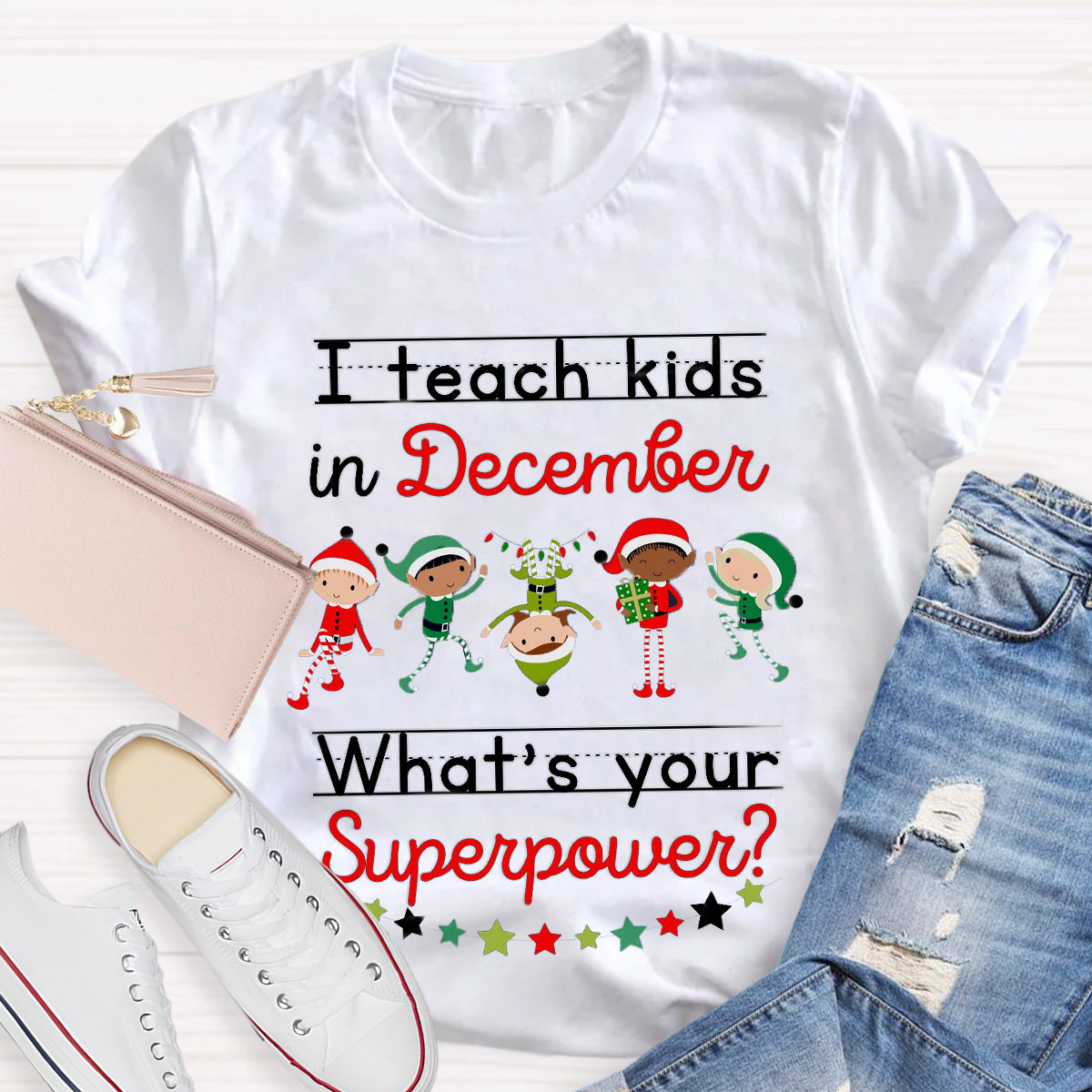 I Teach Kids in December What's Your Superpower Christmas Teacher T-Shirt