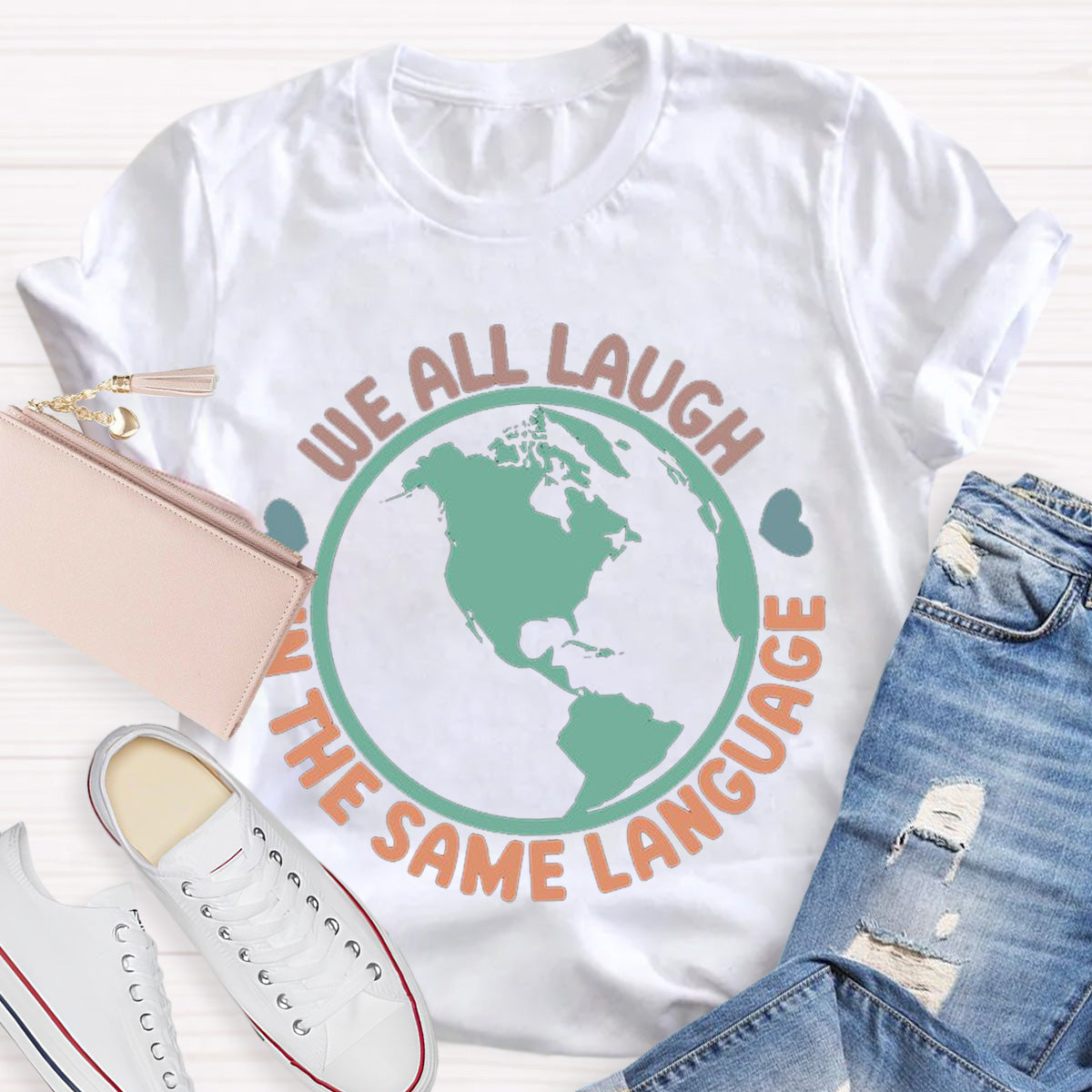 Teacher We All Laugh in the Same Language ESL Teacher T-Shirt