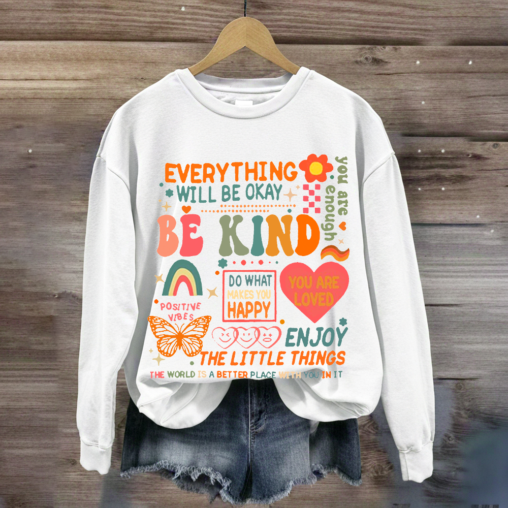 Everything Will Be Ok Teacher Sweatshirt