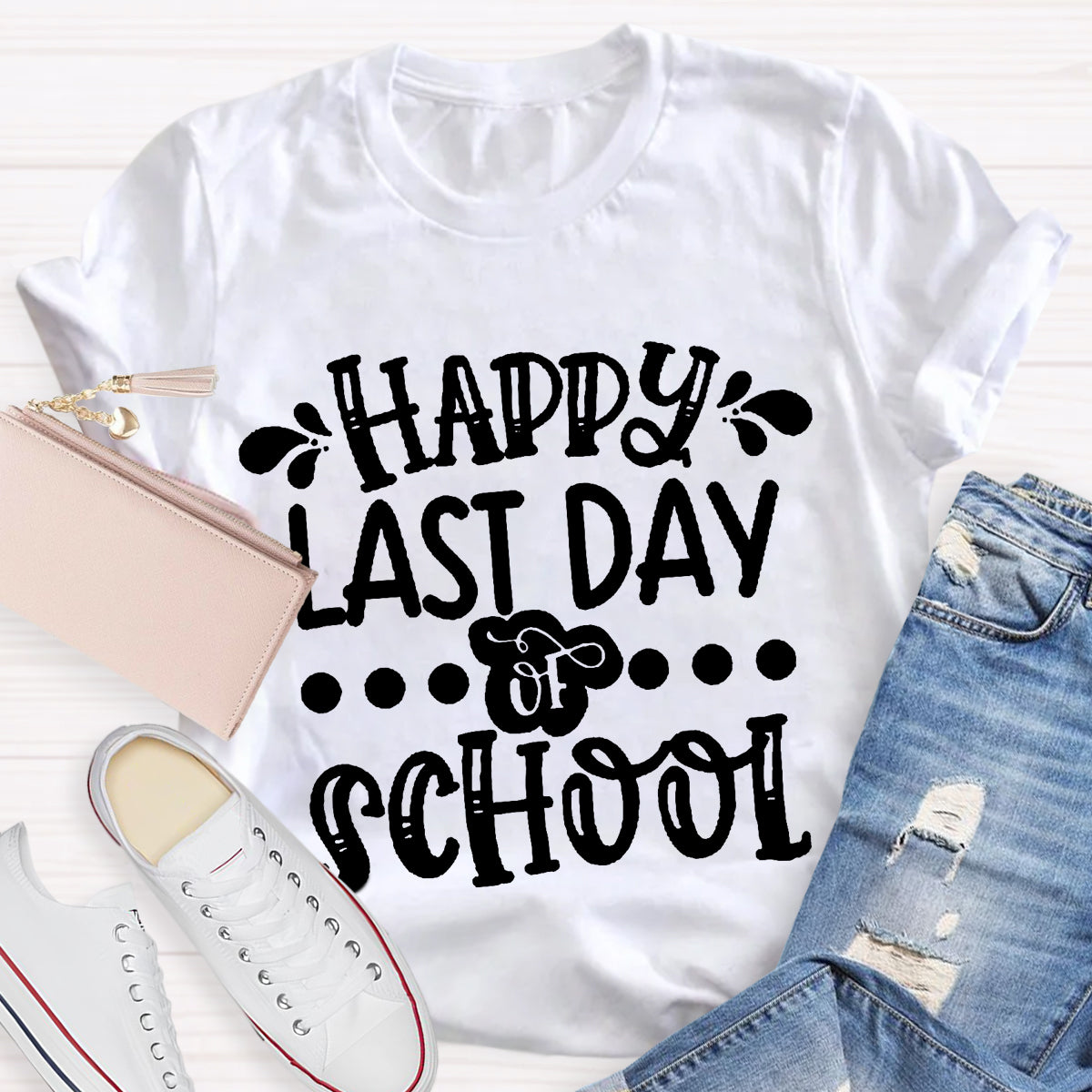 Happy Last Day Of School Teacher Shirt