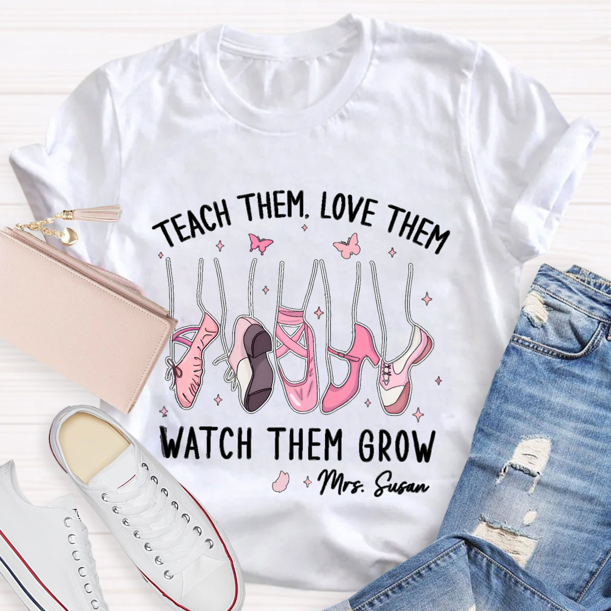 Personalized Name Teach Them Love Them Dance Teacher T-Shirt