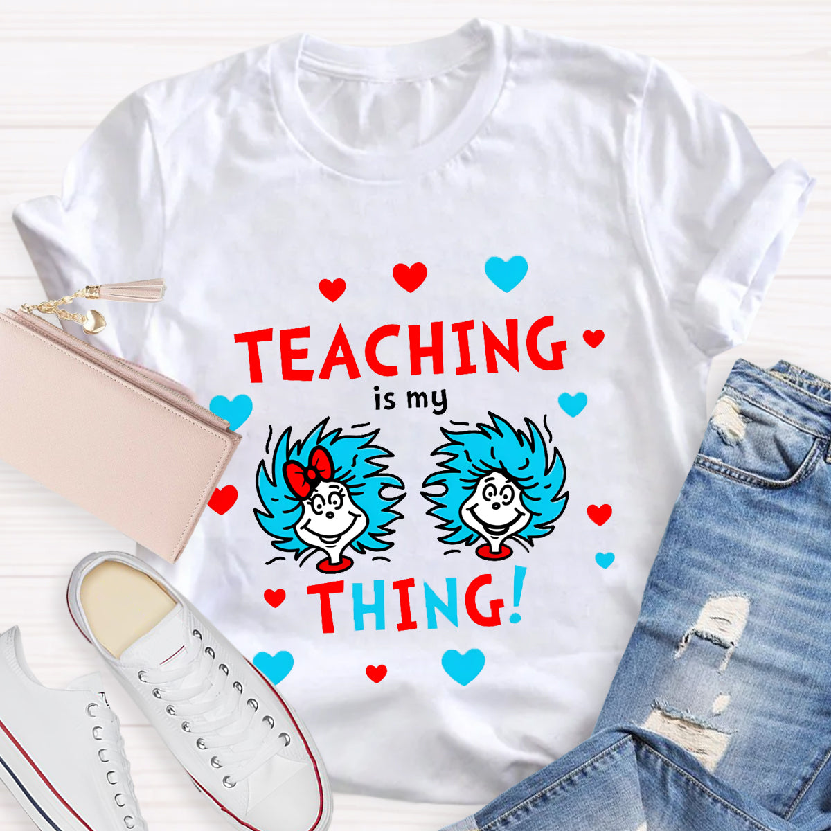 Teaching Is My Thing Teacher T-Shirt