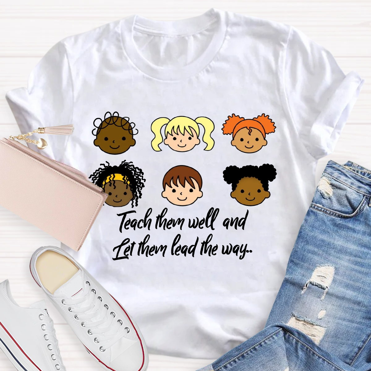 Teacher Them Well And Let Them Lead The Way T-Shirt