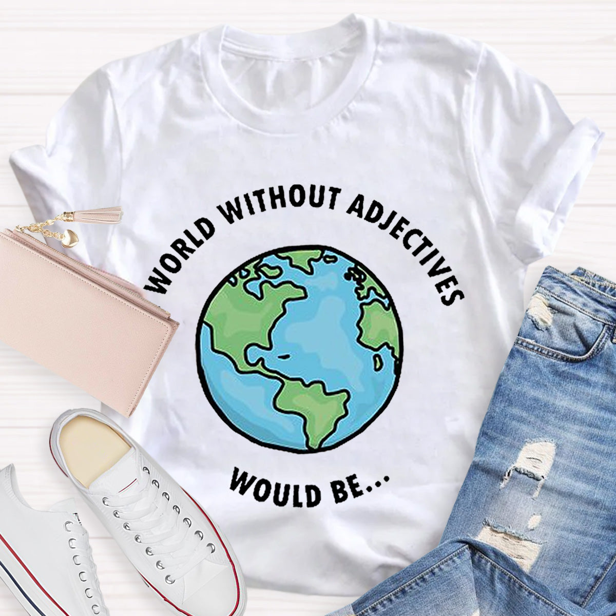 A World Without Adjectives Teacher T-Shirt