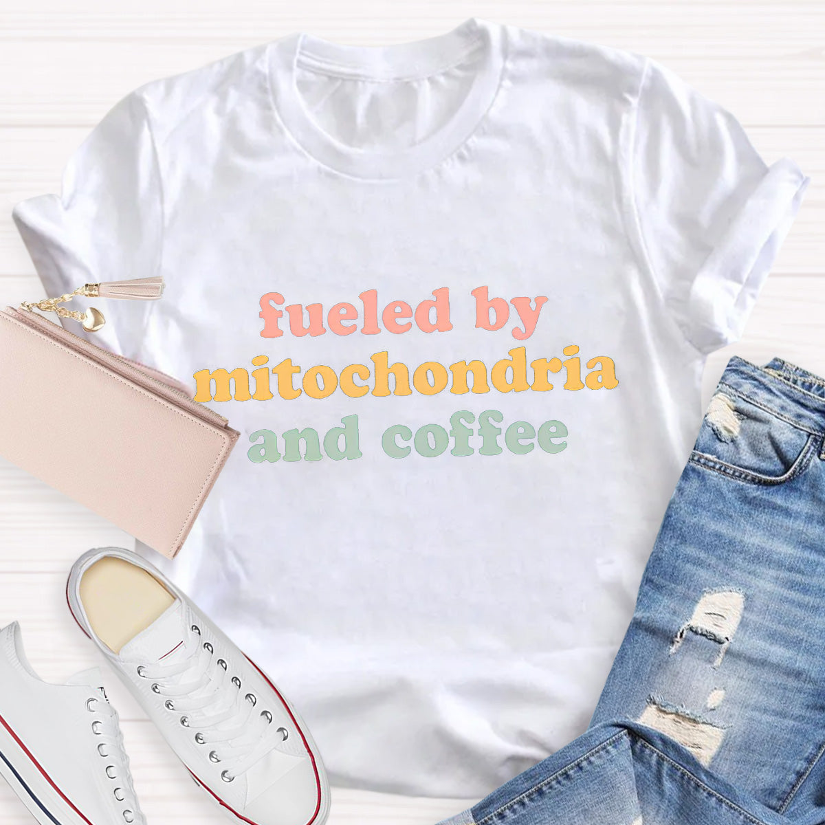 Fueled By Mitochondria and Coffee Teacher T-Shirt