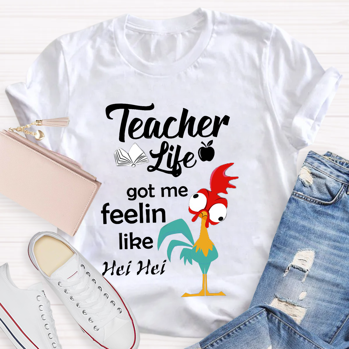 Teacher Life Got Me Feeling Like Hei Hei T-Shirt