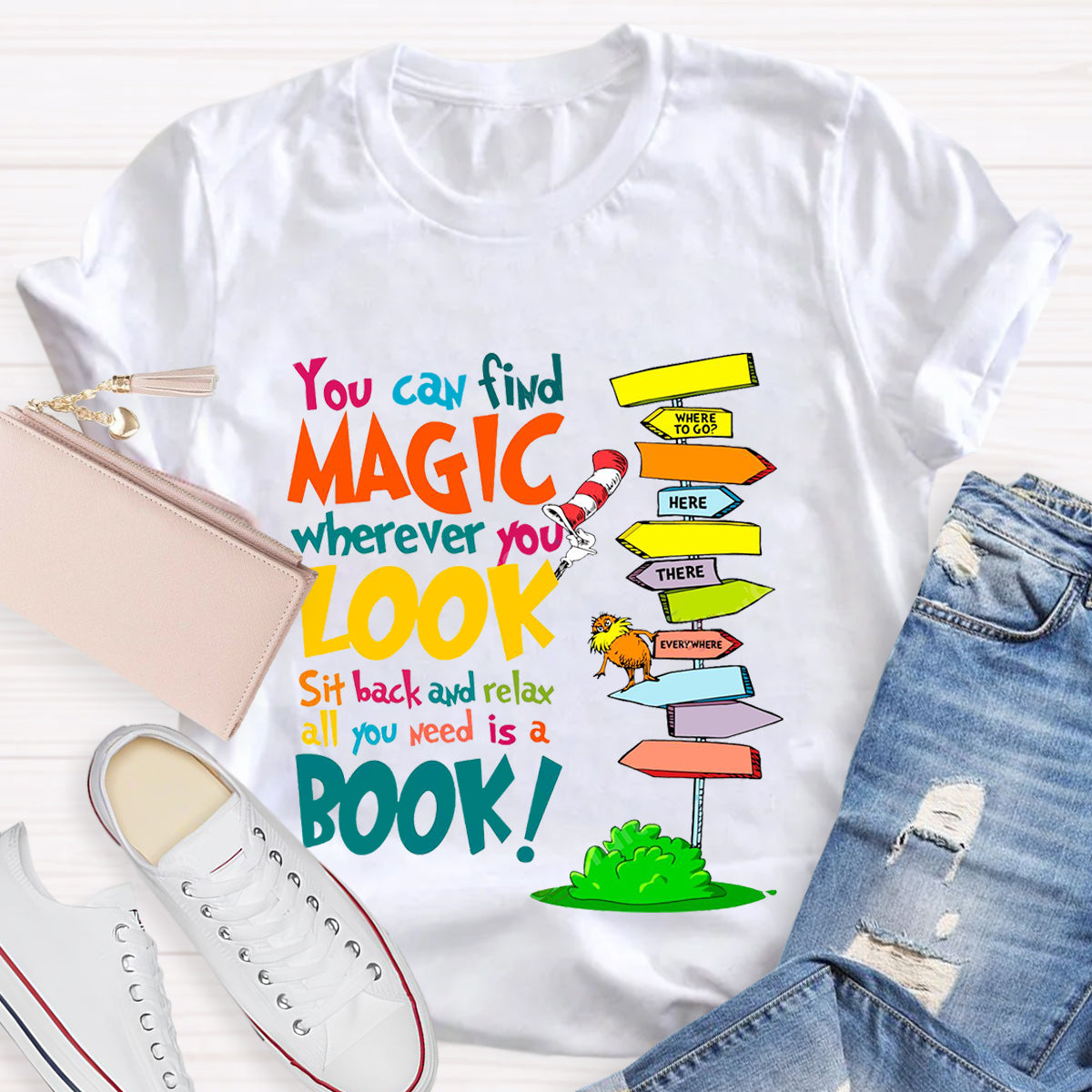 You Can Find Magic Wherever You Look T-Shirt