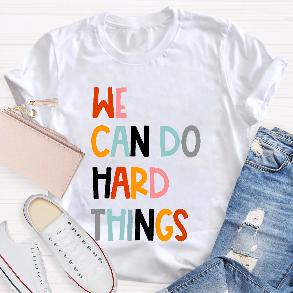 We Can Do Hard Things Teacher T-Shirt