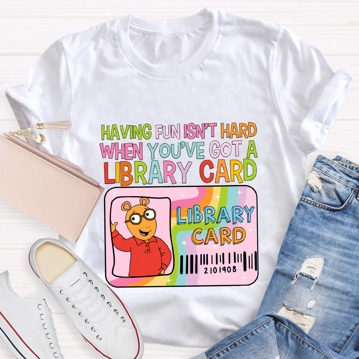 Having Fun Isn't Hard When You've Got A Library Card T-Shirt