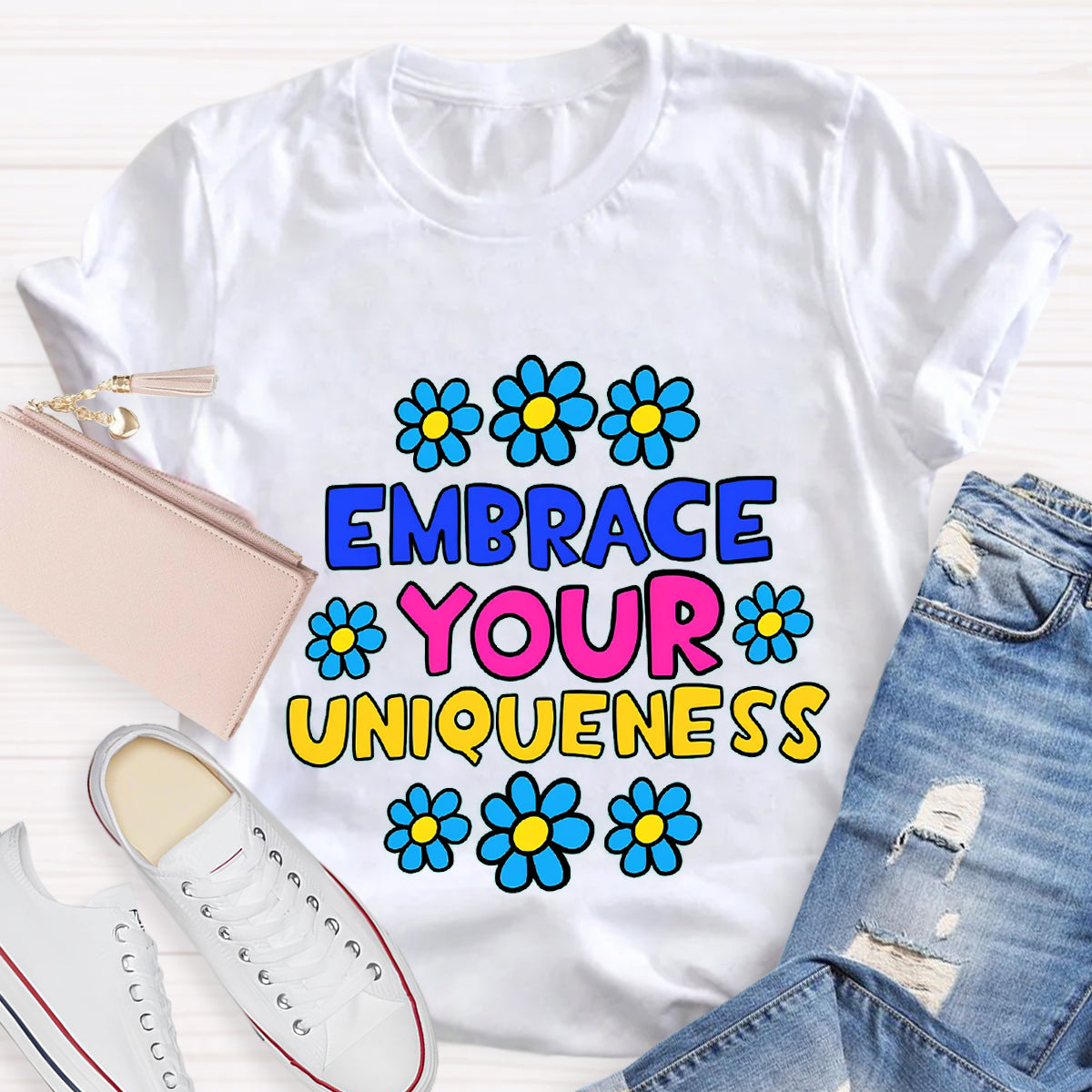 Embrace Your Uniqueness T-Shirt