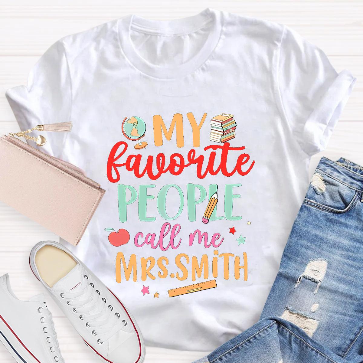 Personalized Name My Favorite People Call Me Mrs. Smith T-shier