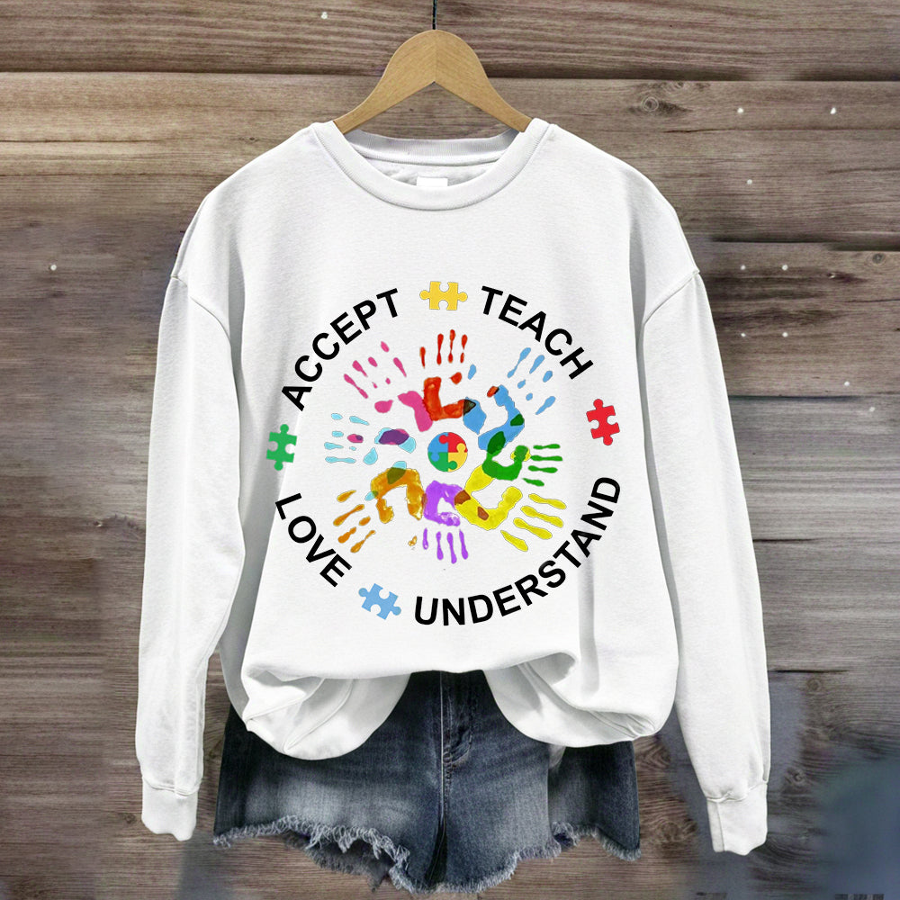 Teach Love Understand And Accept Sweatshirt