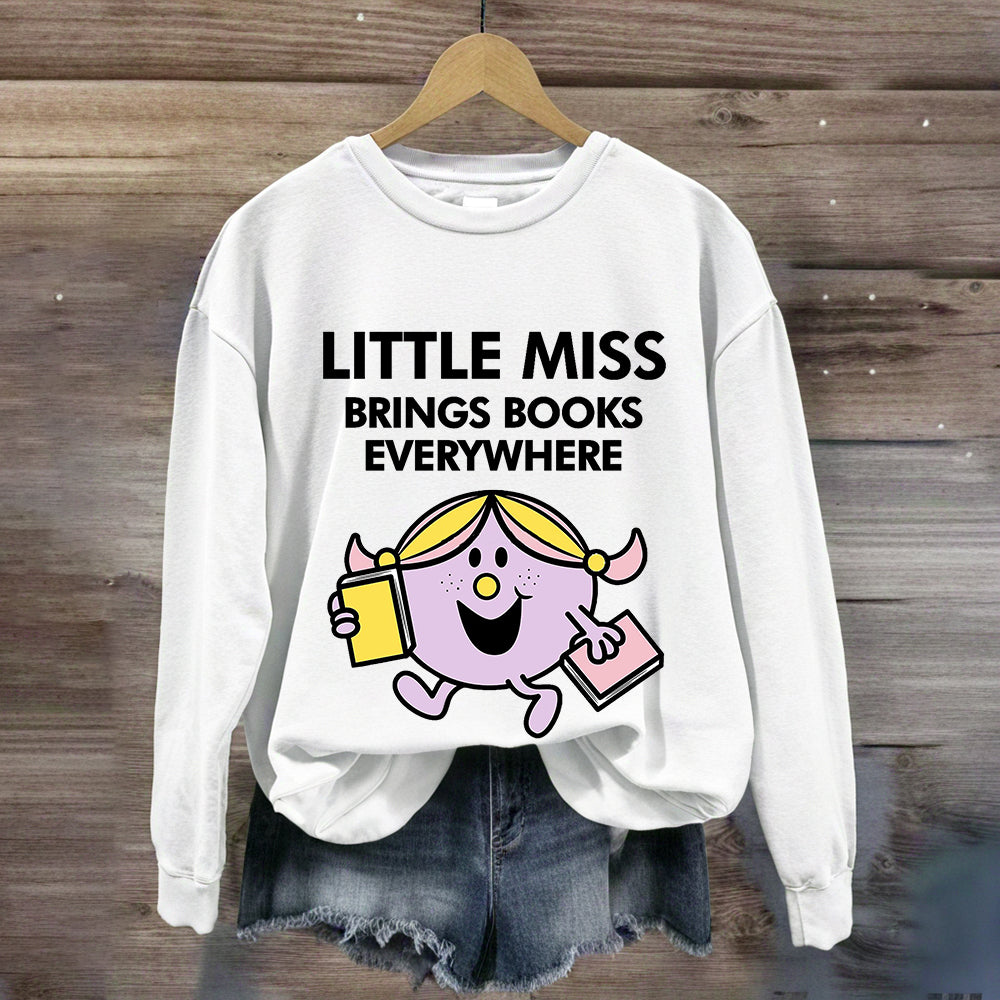 Little Miss Brings Books Everywhere Sweatshirt