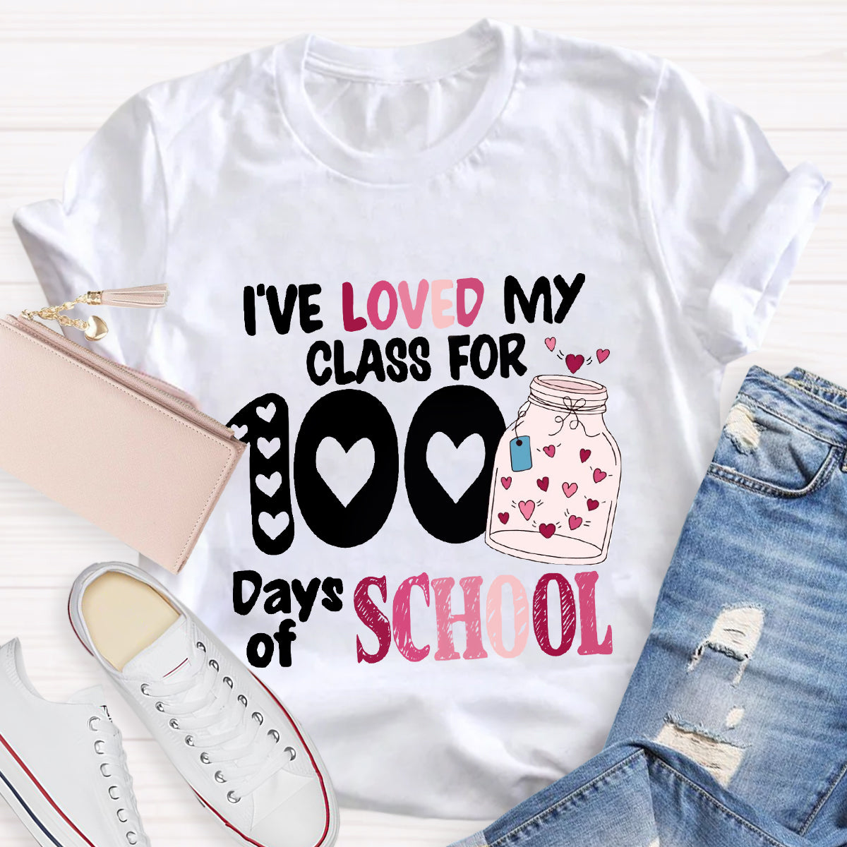 I've Loved My Class For 100 Days Of School T-Shirt