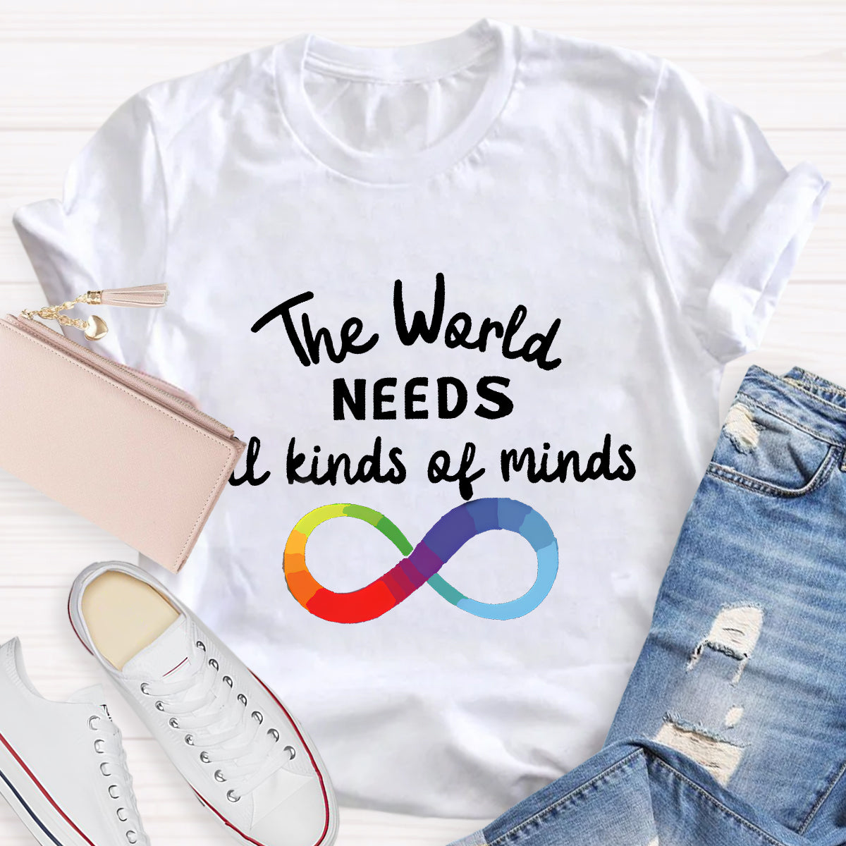 The World Needs All Kinds Of Minds Infinity Symbol T-Shirt