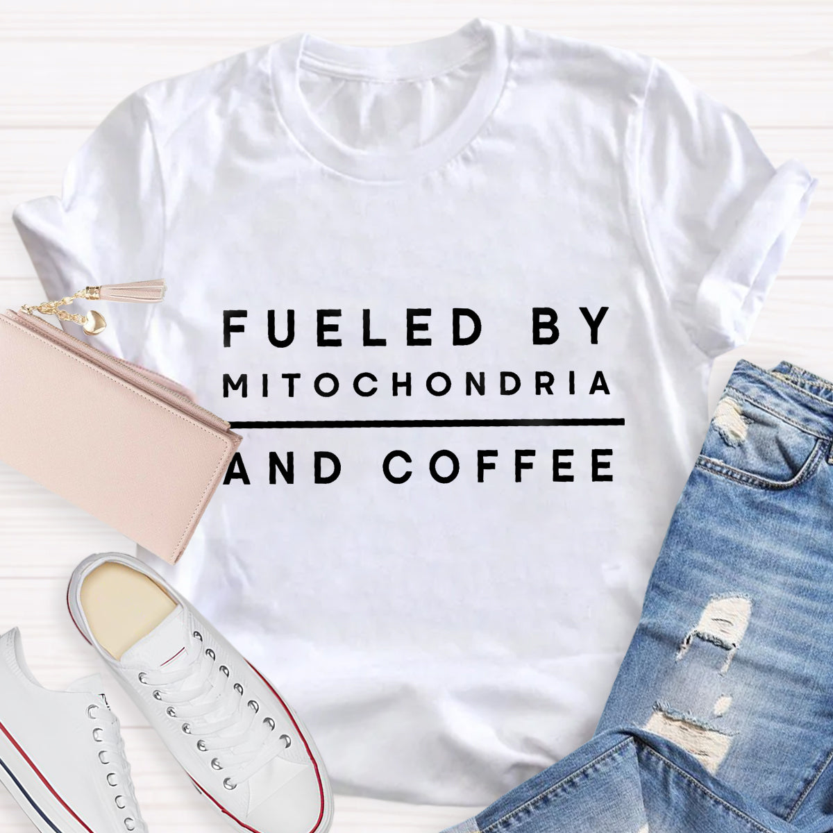 Fueled by Mitochondria and Coffee Science Teacher T-Shirt