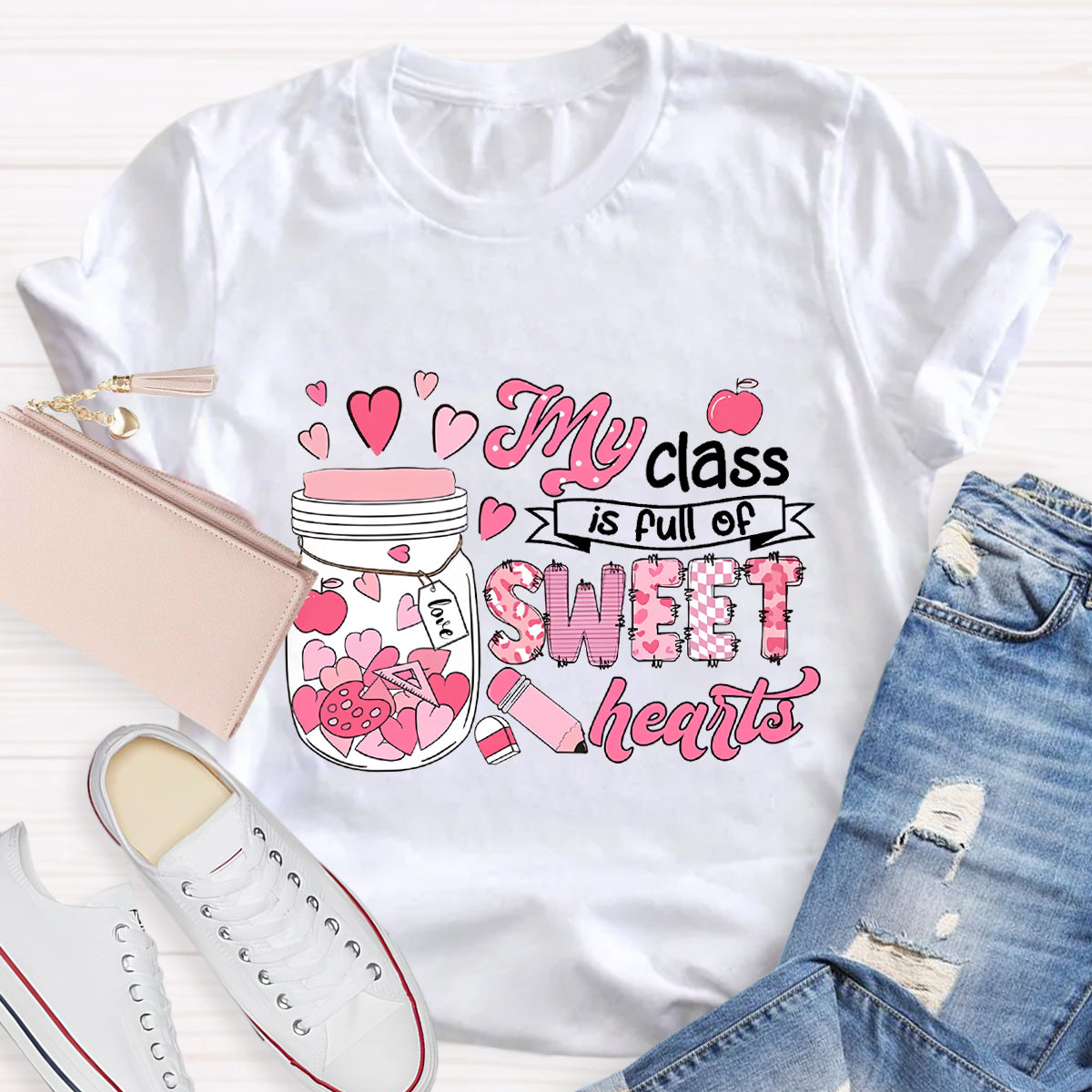 My Class Is Full Of Sweet Heart Teacher T-Shirt