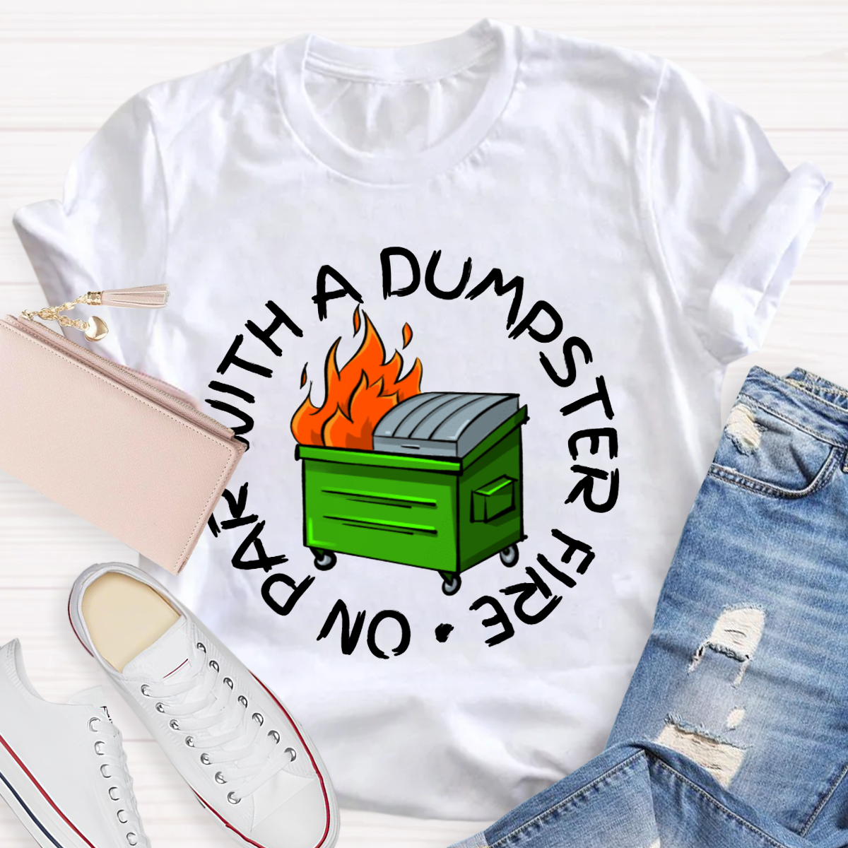 No Par With A Dumpster Fire T-Shirt