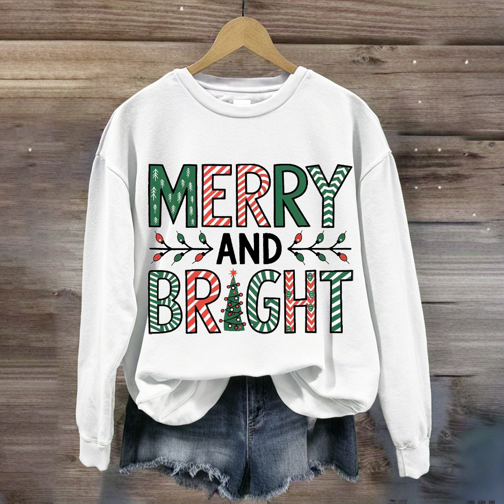 Merry And Bright Sweatshirt