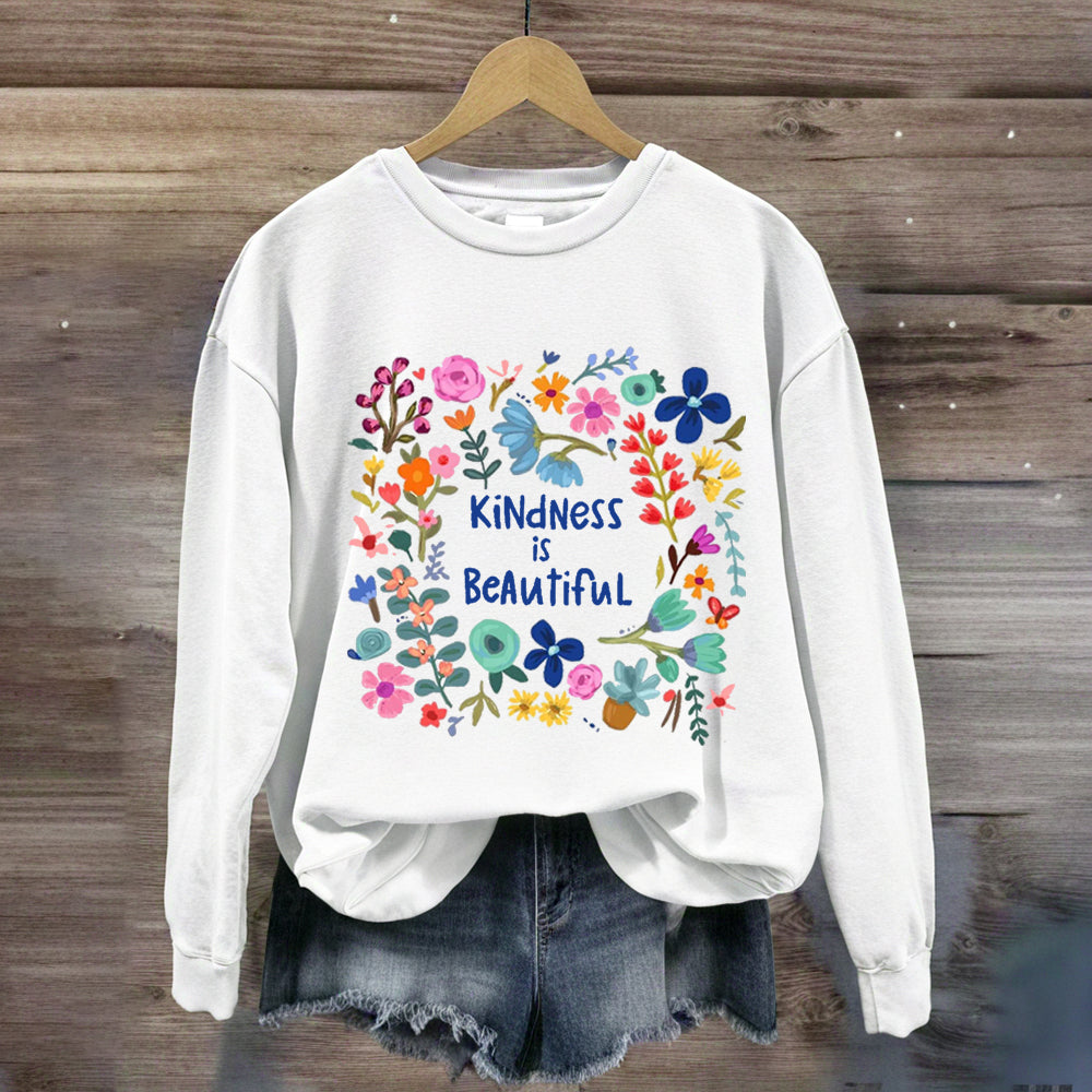 Kindness Is Beautiful Floral Sweatshirt