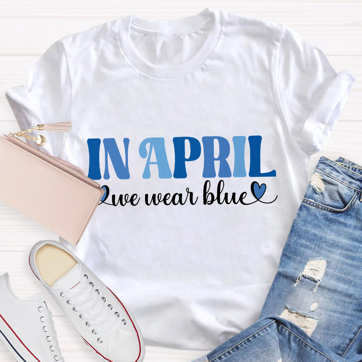 In April We Wear Blue Heart T-Shirt