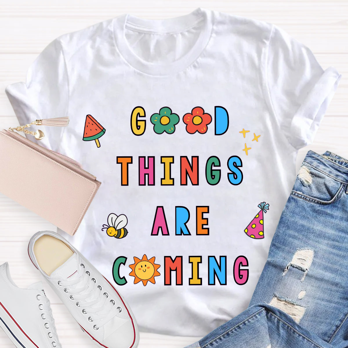 Good Things Are Coming Teacher T-Shirt