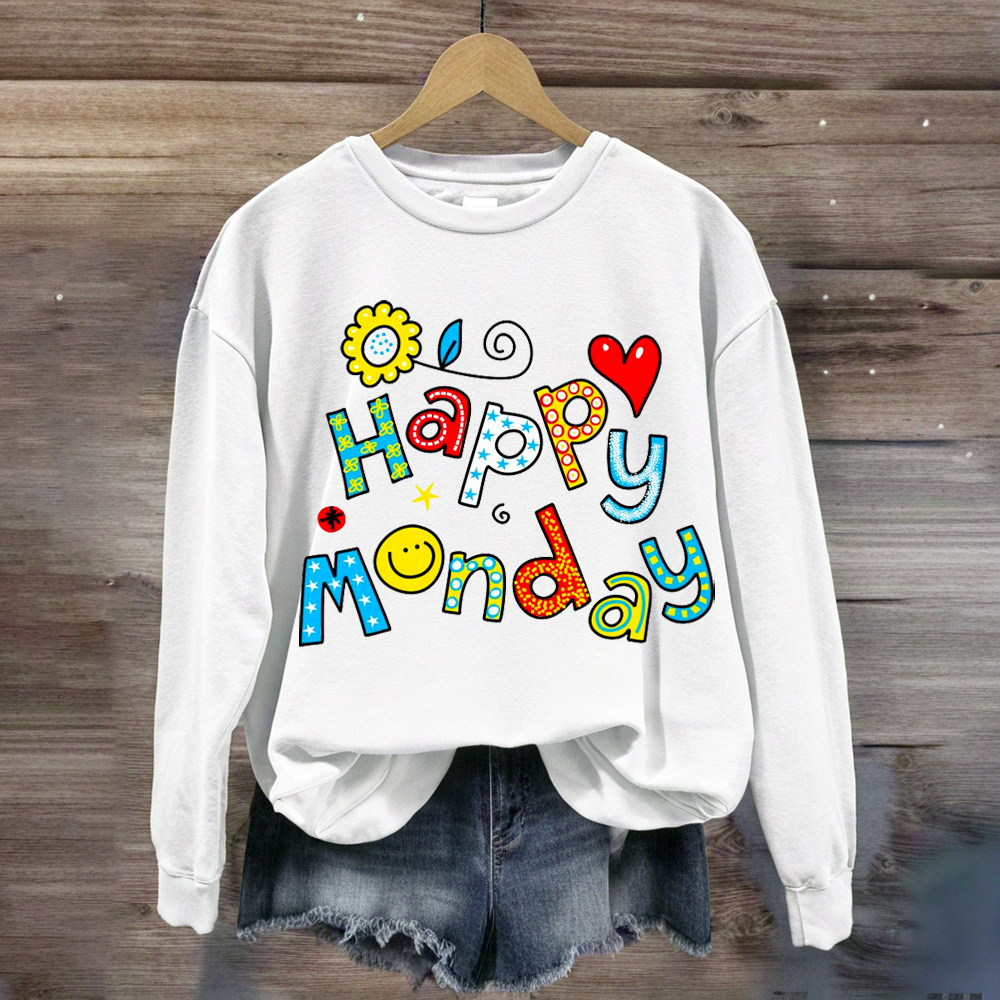 Happy Monday Teacher Sweatshirt