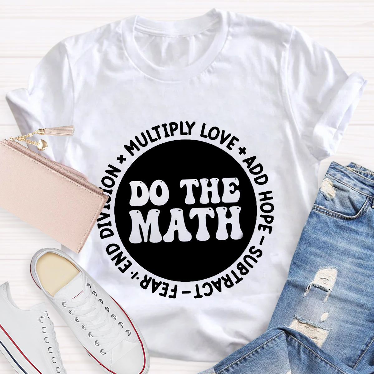 Do The Math Multiply Love Add Hope T-Shirt