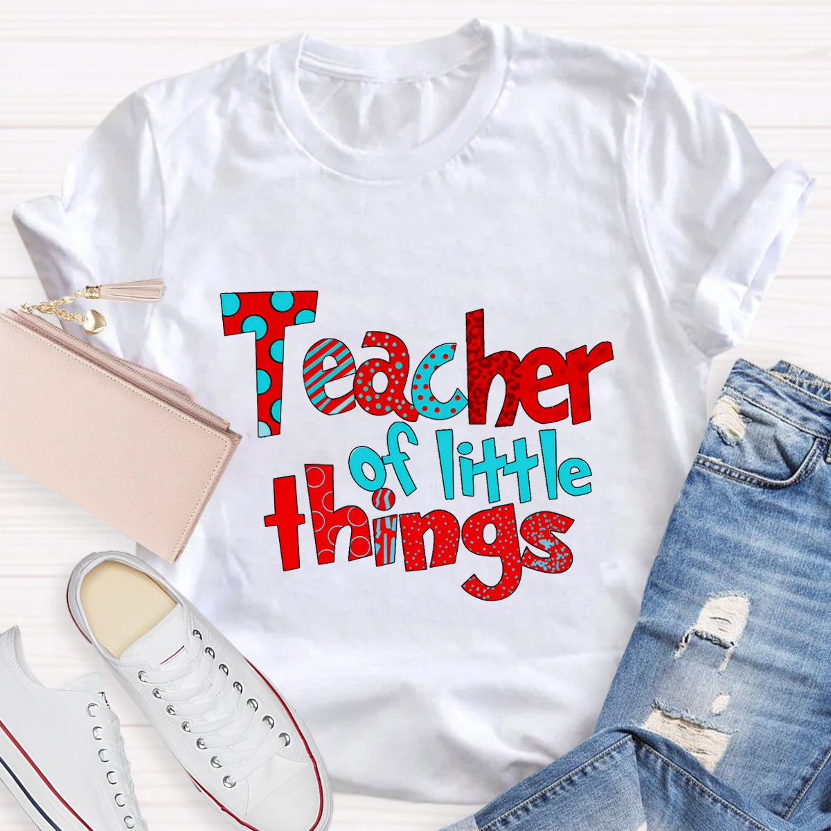 Teacher Of Little Things Teacher T-Shirt