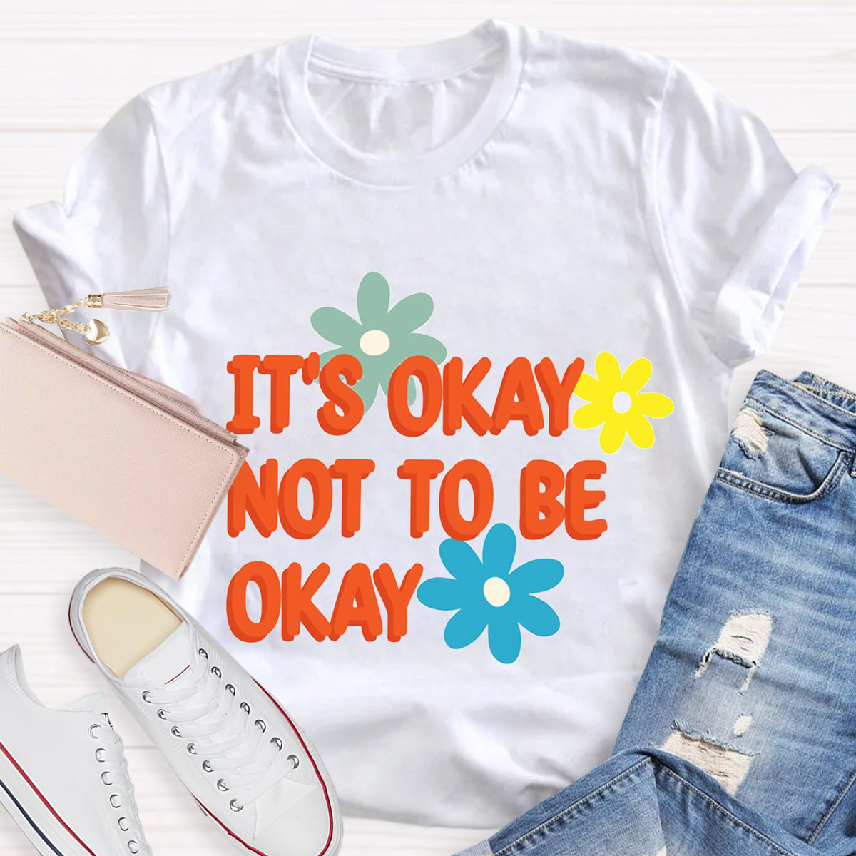 It'S Okay To Not Be Okay Teacher T-Shirt