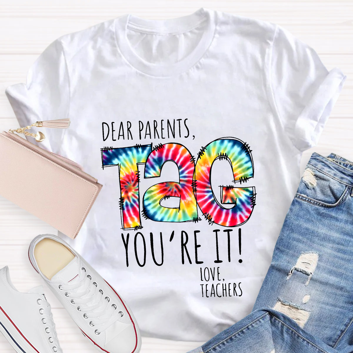 Dear Parents Tag You're It T-Shirt