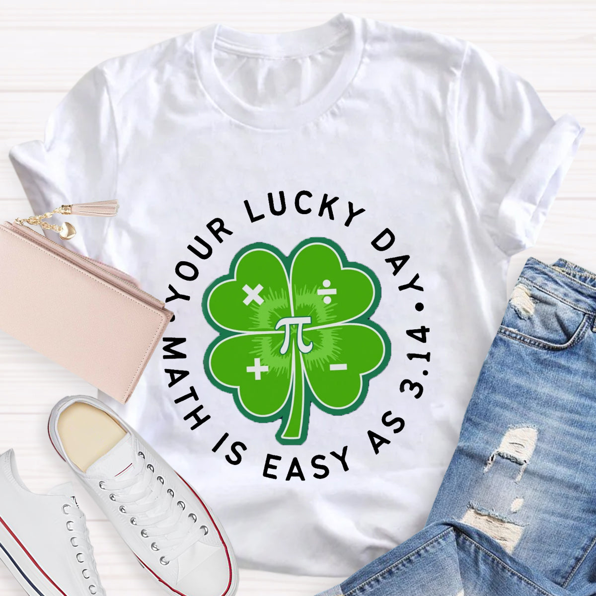 Math Is Easy As 3.14 Your Lucky Day St Patrick's Math Teacher T-Shirt