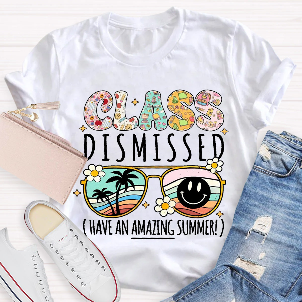 Class Dismissed Have An Amazing Summer Smile Sunglass Teacher T-Shirt