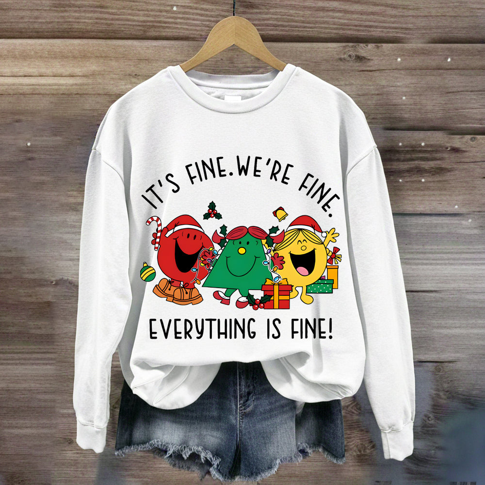 It's Fine We're Fine Everything Is Fine  Christmas Holiday Sweatshirt